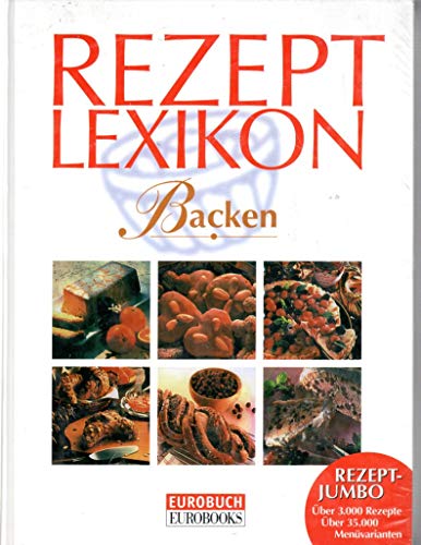 Beispielbild fr Lechner's Rezeptlexikon Backen : das groe Standardwerk mit ber 3000 Rezepten Red.: Ina Friedrich. Mitarb.: Birgit Fischer . zum Verkauf von Antiquariat Buchhandel Daniel Viertel