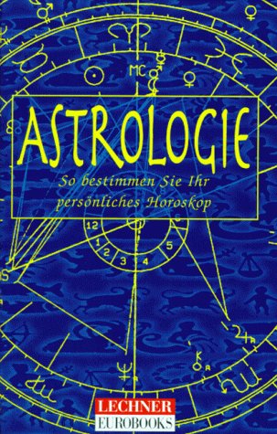 Stock image for Astrologie. [so bestimmen Sie Ihr persnliches Horoskop]. for sale by Neusser Buch & Kunst Antiquariat