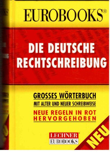 Stock image for Die neue deutsche Rechtschreibung. Enthlt alle neuen Rechtschreibregeln! Zur besseren Orientierung in rot hervorgehoben. for sale by Bildungsbuch