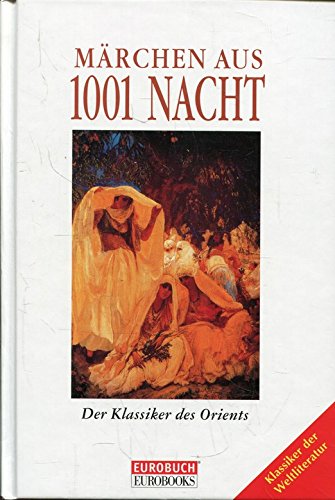 Stock image for Märchen aus 1001 Nacht (Der Klassiker des Orients) for sale by WorldofBooks