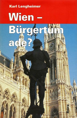 Stock image for Wien-Brgertum ade?: Sachbuch for sale by Goodbooks-Wien