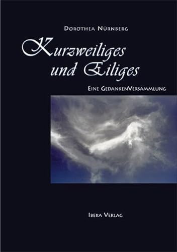 Stock image for Kurzweiliges und Eiliges. Eine GedankenVersammlung. for sale by Buchhandlung&Antiquariat Arnold Pascher