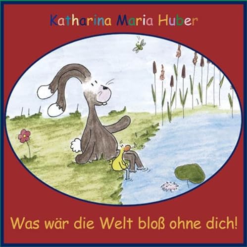 Stock image for Was wr die Welt blo ohne Dich!: Kinderbuch for sale by Buchmarie