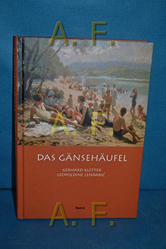 9783850522373: Das Gnsehufel: Die Geschichte eines Freibades - Kletter, Gerhard