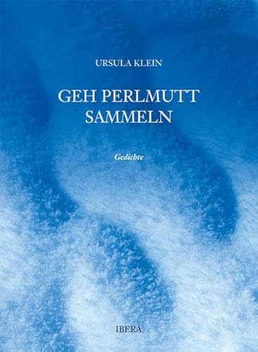 9783850522649: Geh Perlmutt sammeln: Gedichte (Livre en allemand)