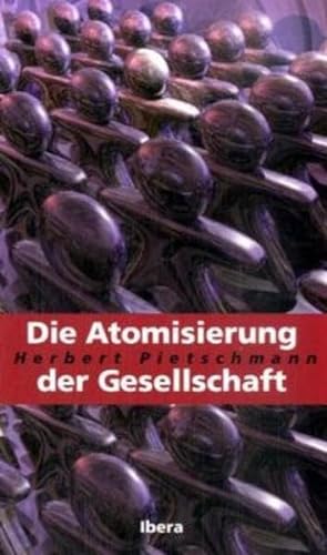 Stock image for Die Atomisierung der Gesellschaft for sale by medimops