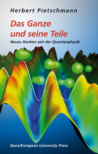 Stock image for Das Ganze und seine Teile: Neues Denken seit der Quantenphysik for sale by medimops