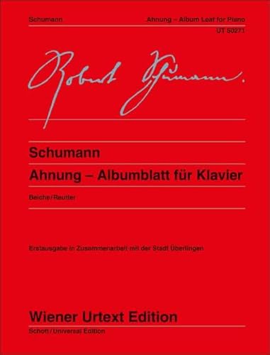 Ahnung, Album Leaf for Piano (English and German Edition) (9783850556835) by Robert Schumann; Edited By Michael Beiche; Fingerings By Jochen Reutter