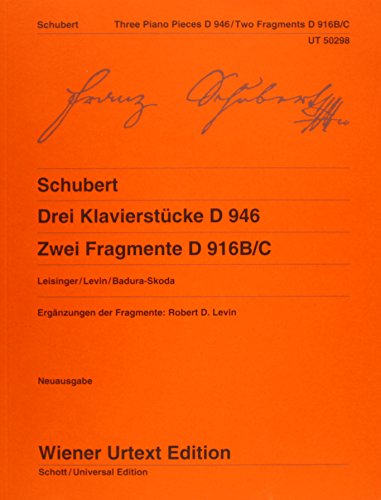9783850557627: Three Piano Pieces D 946 and Two Fragmentary Piano Pieces D916/C: Edited from the sources by Ulrich Leisinger, Notes on interpretation by Robert D. Levin, Fingerings by Paul Badura-Skoda. piano.