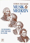 9783850580076: MUSIK UND MEDIZIN: AM BEISPIEL DER WIENER KLASSIK.