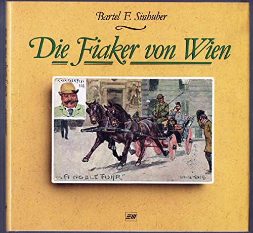 9783850580649: Die Fiaker von Wien