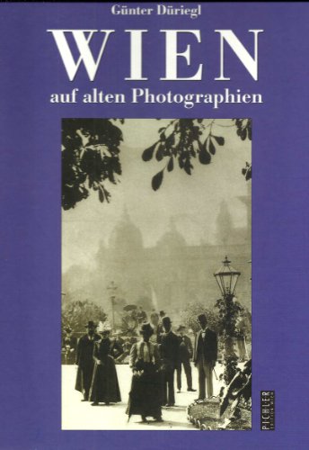 Beispielbild fr Wien auf alten Photographien zum Verkauf von medimops