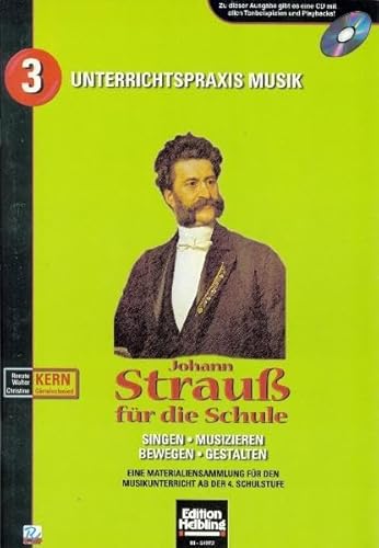 Stock image for Johann Strau fr die Schule. Heft und AudioCD: Singen - Musizieren - Bewegen - Gestalten. Eine Materialiensammlung fr den Musikunterricht ab der 4. . Paket Buch und CD (Unterrichtspraxis Musik) for sale by medimops