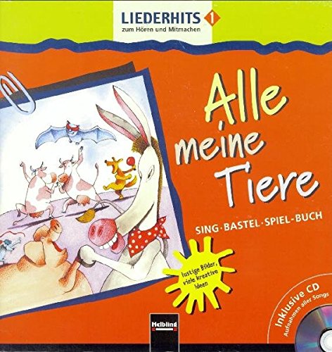 Stock image for Liederhits 1. Alle meine Tiere. Sing-Bastel-Spiel-Buch mit CD for sale by medimops