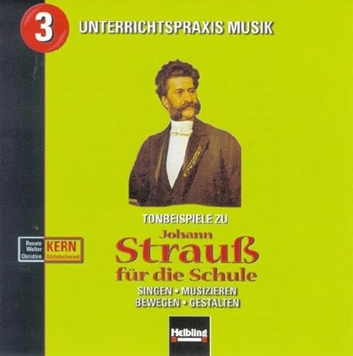 Beispielbild fr Johann Strau fr die Schule. AudioCD: Tonbeispiele zu Johann Strau fr die Schule. Singen - Musizieren - Bewegen - Gestalten zum Verkauf von medimops