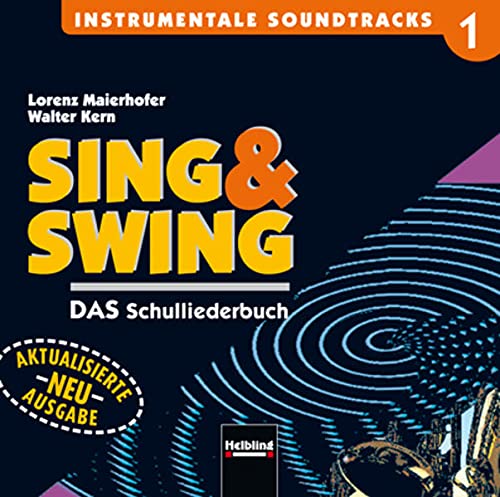 Beispielbild fr Sing & Swing. PlaybackCD 1: Das Schulliederbuch fr HS und AHS Unterstufe in sterreich / Instrumentale Soundtracks. Ausgabe sterreich zum Verkauf von medimops