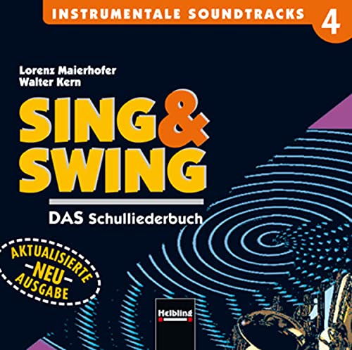 Beispielbild fr Sing & Swing. PlaybackCD 4: Das Schulliederbuch fr HS und AHS Unterstufe in sterreich / Instrumentale Soundtracks. Ausgabe sterreich zum Verkauf von medimops