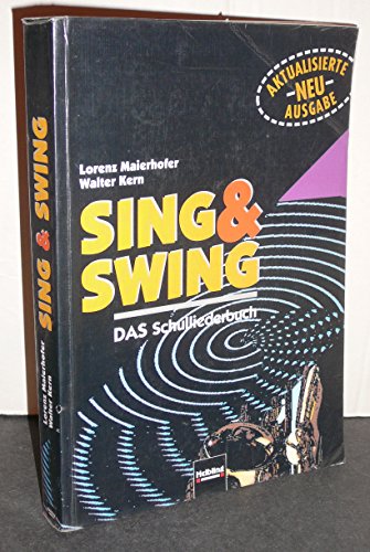 Stock image for Sing & Swing: DAS Schulliederbuch. Ausgabe sterreich. Sbnr 1355 for sale by medimops