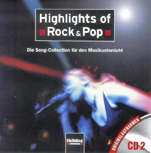 Imagen de archivo de Highlights of Rock & Pop. AudioCD 2: Die Song Collection fr den Musikunterricht. Originalaufnahmen CD 2 a la venta por medimops