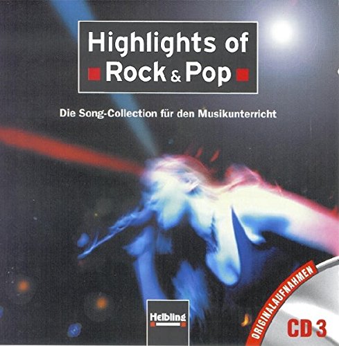 Imagen de archivo de Highlights of Rock & Pop. AudioCD 3: Die Song-Collection fr den Musikunterricht. Originalaufnahmen CD 3 a la venta por medimops