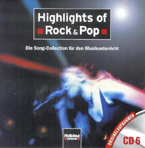 Beispielbild fr Highlights of Rock & Pop. AudioCD 6: Die Song-Collection fr den Musikunterricht. Originalaufnahmen CD 6 zum Verkauf von medimops