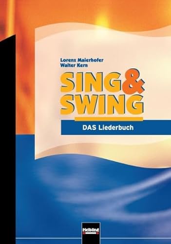 9783850612654: Sing + Swing - Das Schulliederbuch / Ausgabe Deutschland