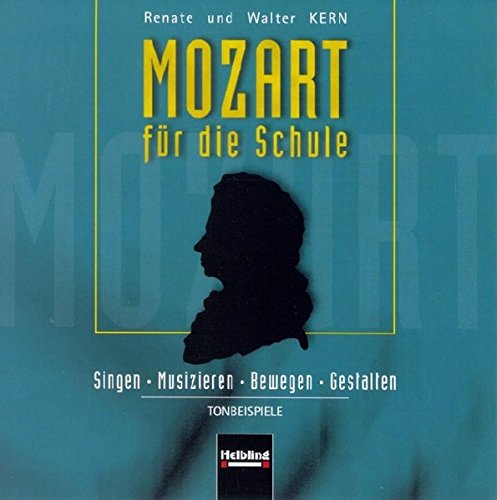 Beispielbild fr Mozart fr die Schule. AudioCD/CD-ROM: Singen - Musizieren - Bewegen - Gestalten. Tonbeispiele zum Verkauf von medimops