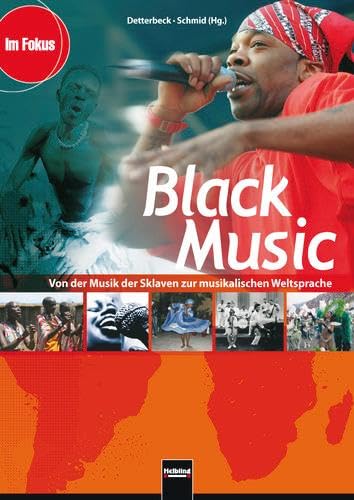 Beispielbild fr Black Music: Von der Musik der Sklaven zur musikalischen Weltsprache. Themenheft fr Schler ab der 7. Jahrgangsstufe. Sbnr 150933 zum Verkauf von medimops