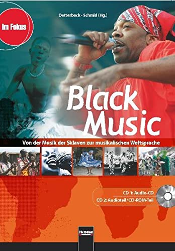 Beispielbild fr Black Music. Audio-CD und CD-ROM: Von der Musik der Sklaven zur musikalischen Weltsprache zum Verkauf von medimops