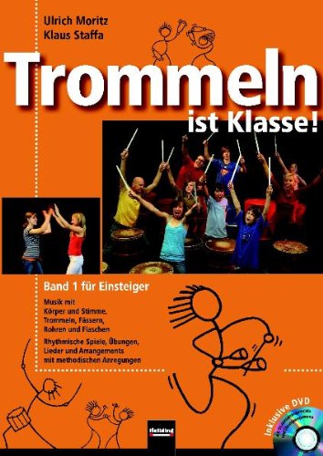 Beispielbild fr Trommeln ist Klasse! LIEFERBAR UNTER NEUER ISBN: 978-3-86227-045-3: Band 1 fr Einsteiger. Musik mit Krper und Stimme, Trommeln, Fssern, Rohren und . mit Gesamtarrangements und bungssequenzen zum Verkauf von medimops