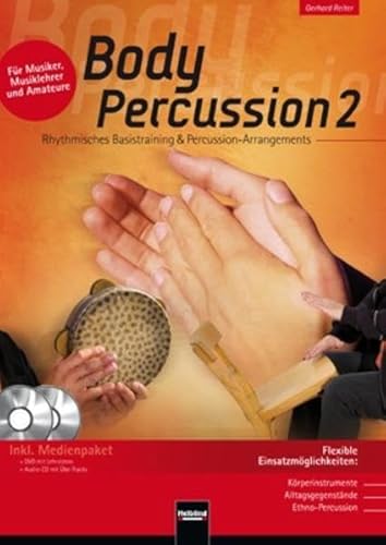 Imagen de archivo de Body Percussion, M. Audio-Cd + Dvd: Rhythmisches Basistraining & Percussion-Arrangements. Fr Musiker, Musiklehrer Und Amateure. Flexible Einsatzmglichkeiten: Krperinstrumente, Alltagsgegenstnde, Ethno-Percussion: Tl.2 a la venta por Revaluation Books