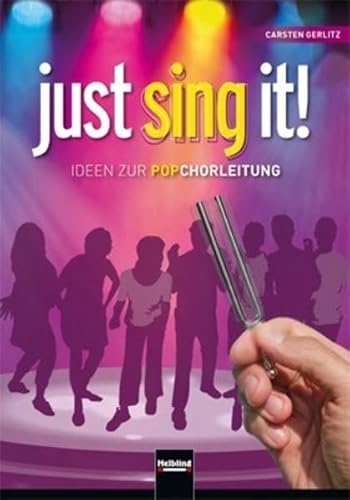 Imagen de archivo de Just Sing It!, M. 1 Cd-Rom: Ideen Zur Popchorleitung. Inkl. Bonus Cd-Rom Mit be-Videos a la venta por Revaluation Books