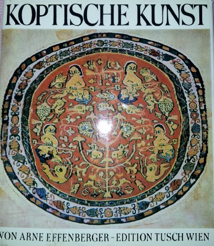 Stock image for Koptische Kunst : gypten in sptantiker, byzant. u. frhislam. Zeit. for sale by medimops