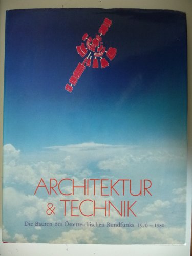 Beispielbild für Architektur + [und] Technik : d. Bauten d. Österr. Rundfunks 1970 - 1980. zum Verkauf von medimops