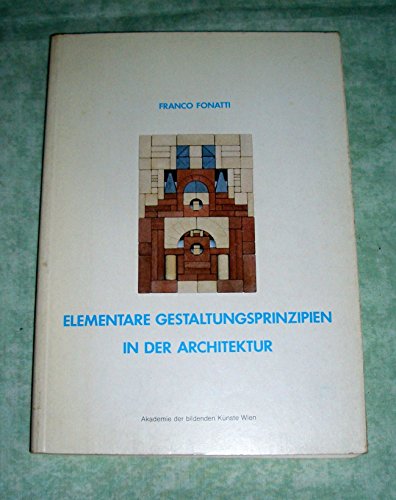 Beispielbild für Elementare Gestaltungsprinzipien in der Architektur. zum Verkauf von Antiquariat & Verlag Jenior