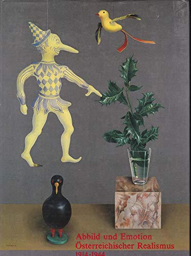 Beispielbild fr Abbild und Emotion: sterreichischer Realismus 1914-1944 zum Verkauf von Thomas Emig