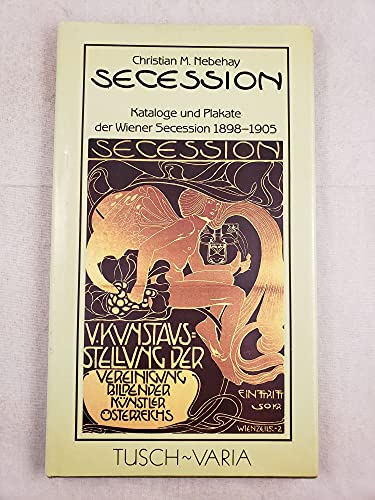 Beispielbild fr Secession: Kataloge und Plakate der Wiener Secession 1898-1905 (Reihe Tusch-Varia) zum Verkauf von WorldofBooks