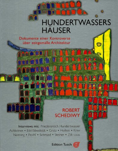 Beispielbild fr Hundertwassers Huser. Dokumente einer Kontrowerse ber zeitgemsse Architektur zum Verkauf von medimops
