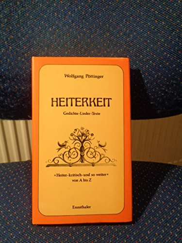 Beispielbild fr Heiterkeit - Gedichte, Lieder, Texte - Heiter, kritisch und so weiter von A bis Z zum Verkauf von Eugen Friedhuber KG