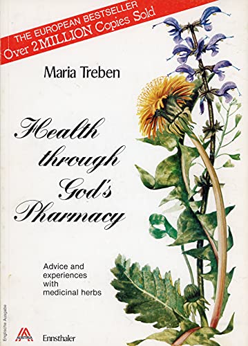 9783850681247: Gesundeit Aus Apotheke Gottes: Ratschlaege Und Erfahrungen Mit Heilkraeutern = Translation of : Health Through God's Pharmacy : Advice & Experiences With Medicinal Herbs