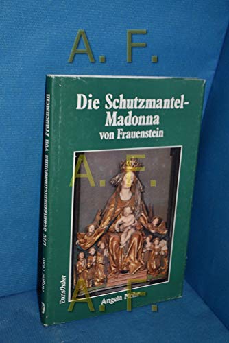 Die Schutzmantelmadonna von Frauenstein in Oberösterreich. Eine kunstgeschichtliche Betrachtung.