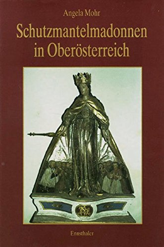 9783850682114: Schutzmantelmadonnen in Oberosterreich (German Edition)