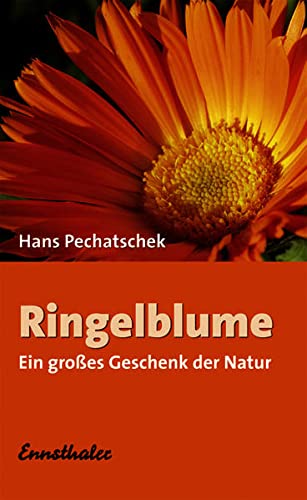 Imagen de archivo de Ringelblume: Ein groes Geschenk der Natur a la venta por medimops