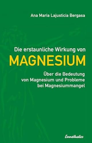 Imagen de archivo de Die erstaunliche Wirkung von Magnesium -Language: german a la venta por GreatBookPrices