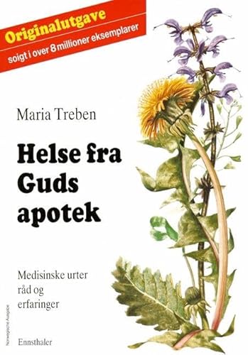 9783850683913: Helse fra Guds apotek: Medisinske urter rd og erfaringer