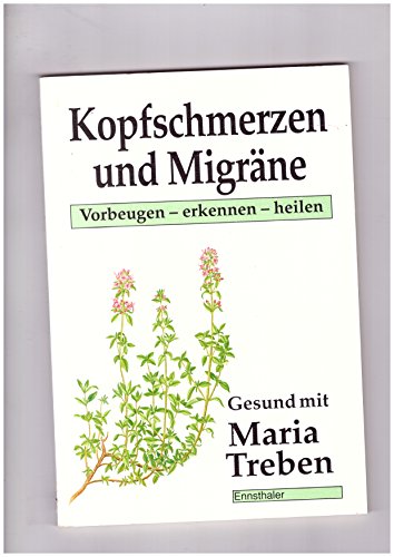 Imagen de archivo de Kopfschmerzen und Migrne. Vorbeugen - erkennen - heilen a la venta por medimops