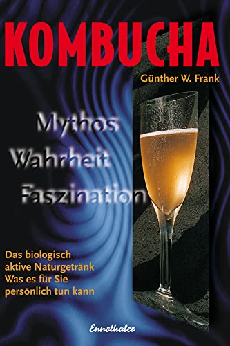 Imagen de archivo de Kombucha. Mythos, Wahrheit, Faszination -Language: german a la venta por GreatBookPrices