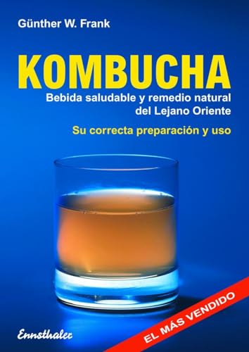 Beispielbild fr Kombucha: Bebida saludable y Remedio natural del Lejano Oriente (Spanish Edition) zum Verkauf von Books From California