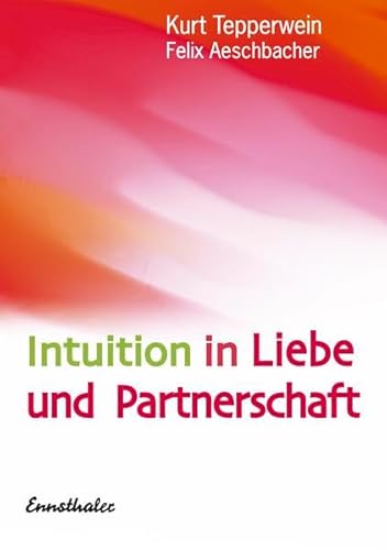 Beispielbild fr Intuition in Liebe und Partnerschaft. zum Verkauf von INGARDIO