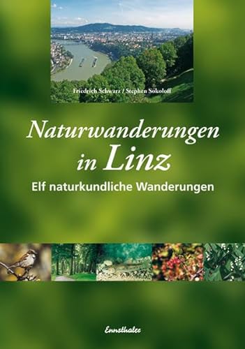 9783850686952: Naturwanderungen in Linz: Elf naturkundliche Wanderungen